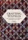 Crafting Textiles : Tablet Weaving, Sprang, Lace and Other Techniques from the Bronze Age to the Early 17th Century - eBook