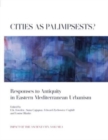 Cities as Palimpsests? : Responses to Antiquity in Eastern Mediterranean Urbanism - Book