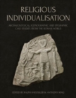 Religious Individualisation : Archaeological, Iconographic and Epigraphic Case Studies from the Roman World - Book