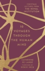 10 Voyages Through the Human Mind : Christmas Lectures from the Royal Institution - eBook