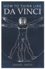 How to Think Like da Vinci - Book