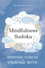 Mindfulness Sudoku : Everyday puzzles to unwind with - Book
