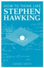 How to Think Like Stephen Hawking - Book