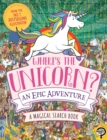 Where's the Unicorn? An Epic Adventure : A Magical Search and Find Book - Book
