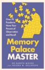 Memory Palace Master : Over 70 Puzzles to Hone Your Powers of Observation and Recall - Book