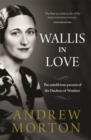 Wallis in Love : The untold true passion of the Duchess of Windsor - Book