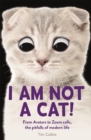 I Am Not a Cat! : From Avatars to Zoom Calls, the Pitfalls of Modern Life - Book