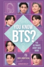 You Know BTS? : The Ultimate ARMY Quiz Book - Book