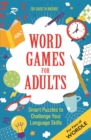 Word Games for Adults : Smart Puzzles to Challenge Your Language Skills – For Fans of Wordle - Book