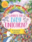 Where’s the Baby Unicorn? : An Enchanting Search and Find Book - Book