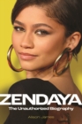 Zendaya : The Unauthorized Biography - eBook