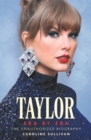 Taylor Swift: Era by Era : The Unauthorized Biography - Book