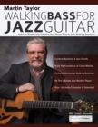 Martin Taylor Walking Bass For Jazz Guitar : Learn to Masterfully Combine Jazz Chords with Walking Basslines - Book