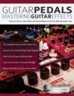 Guitar Pedals : Mastering Guitar Effects - Book