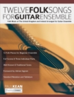 12 Folk Songs for Guitar Ensemble - Book