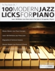 100 Modern Jazz Licks For Piano : Learn 100 Modern Jazz Piano Licks In The Style of 10 Legendary Players - Book