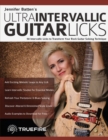 Jennifer Batten's Ultra-Intervallic Guitar Licks : 50 Intervallic Licks to Transform Your Rock Guitar Soloing Technique - Book