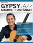Robin Nolans Gypsy Jazz Gitarre fur Anfanger : Beherrsche die Grundlagen der Gypsy-Jazz-Gitarre fur Rhythmus- und Solospiel - Book