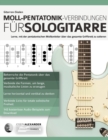 Gitarren-Skalen : Lerne, mit der pentatonischen Molltonleiter uber das gesamte Griffbrett zu solieren - Book
