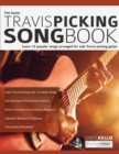 The Guitar Travis Picking Songbook : Learn 12 popular songs arranged for solo Travis picking guitar - Book