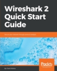 Wireshark 2 Quick Start Guide : Secure your network through protocol analysis - Book