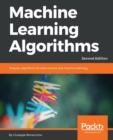 Machine Learning Algorithms : Popular algorithms for data science and machine learning, 2nd Edition - Book