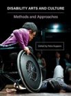 Disability Arts and Culture : Methods and Approaches - eBook