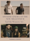 Spanish Cinema of the New Millennium : And the Winners Are... - eBook