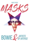 MASKS : Bowie and Artists of Artifice - Book