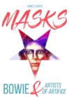MASKS : Bowie and Artists of Artifice - eBook