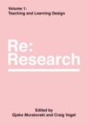 Teaching and Learning Design : Re:Research, Volume 1 - Book