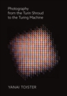 Photography from the Turin Shroud to the Turing Machine - eBook