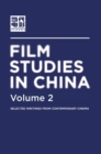 Film Studies in China 2 : Selected Writings from Contemporary Cinema 2 - Book
