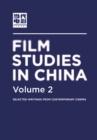Film Studies in China 2 : Selected Writings from Contemporary Cinema 2 - eBook