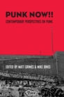 Punk Now!! : Contemporary Perspectives on Punk - Book