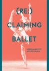 (Re:) Claiming Ballet - Book