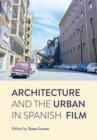 Architecture and the Urban in Spanish Film - eBook
