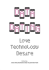 Data Dating : Love, Technology, Desire - Book