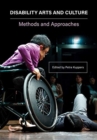 Disability Arts and Culture : Methods and Approaches - Book