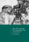 Men, War and Film : The Calling Blighty Films of World War II - Book