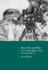 Men, War and Film : The Calling Blighty Films of World War II - eBook