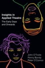Insights in Applied Theatre : The Early Days and Onwards - Book