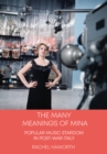 The Many Meanings of Mina : Popular Music Stardom in Post-war Italy - eBook