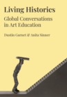 Living Histories : Global Conversations in Art Education - eBook