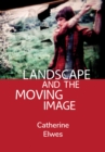 Landscape and the Moving Image - eBook