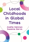 Local Childhoods in Global Times - Book