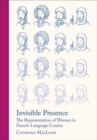 Invisible Presence : The Representation of Women in French-Language Comics - Book