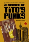 In Search of Tito's Punks : On the Road in a Country That No Longer Exists - Book