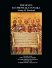 The Seven Ecumenical Councils Of The Undivided Church : Their Canons And Dogmatic Decrees Together With The Canons Of All The Local synods Which Have Received Ecumenical Acceptance. Edited With Notes - Book