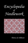 Encyclopedia of Needlework (Fully Illustrated) - Book